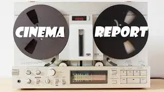 Cinema Report Intro
