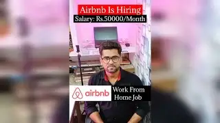 Airbanb Is Hiring. Salary: Rs.50000/Month. airbnb - Work From Home Job