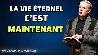 La Vie Éternelle COMMENCE MAINTENANT (CE N’EST PAS JUSTE AU CIEL)