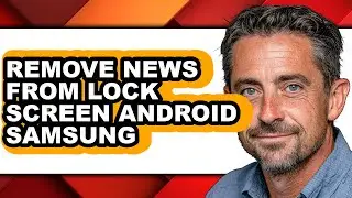 How to Remove News from Lock Screen Android Samsung - Step by Step