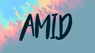 Amid Meaning, Amid Definition and Amid Spelling