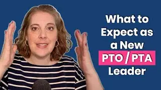 What to Expect as a New PTO / PTA Parent Group Leader