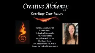 UUFR 122825 Valley Haggard Creative Alchemy: Rewriting Your Future with Valley Haggard