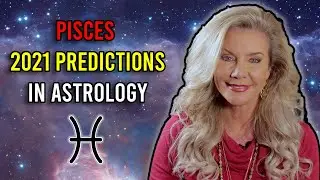 Pisces 2021 Predictions in Astrology
