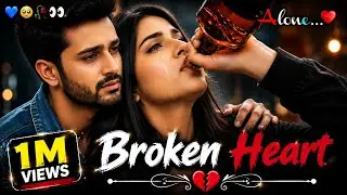 😭 रातों को रुला देने वाला गाना 💔 | Broken Heart Sad Song