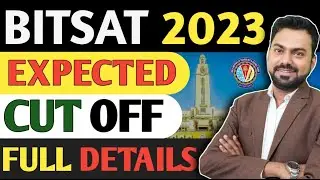 BITSAT 2023 Live || BITSAT 🔥Expected Cut off || 😱BITSAT2023 Latest News || BITS PILANI 2023