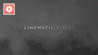 Cinematic Title Animation Tutorial in kinemaster