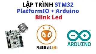 #42 Lập Trình STM32 Sử Dụng PlatformIO + Arduino |  Blink Led