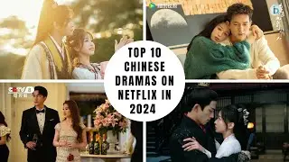 Top 10 Chinese Dramas on Netflix in 2024 based on Douban RATINGS! Love Game in Eastern Fantasy #2