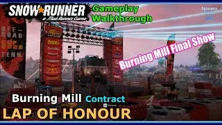 SnowRunner - Lap Of Honour | Burning Mill Tennessee Contract | Burning Mill Tennessee Final Show