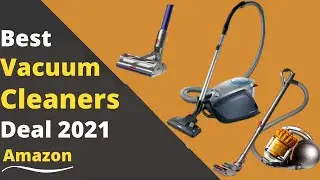 Best Vacuum Cleaner 2021 - 10 Best Expert Choices