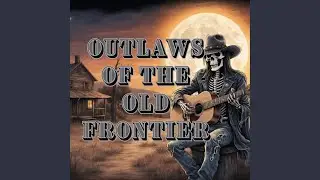 Outlaws of the Old Frontier