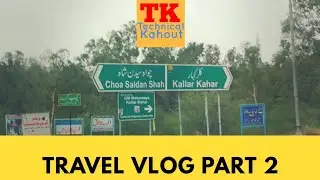 Chakwal to Faisalabad Travel Vlog Part 2