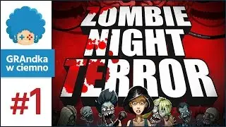 Zombie Night Terror PL #1 | Zombingi, czyli zombie lemingi
