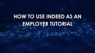 Как использовать Indeed в качестве работодателя: пошаговое руководство