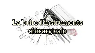 Boîte d'instruments chirurgicale صندوق الأدوات الجراحية.