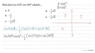 The value of cos 165 cos 105 is...