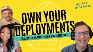 Horizon: Deploy Elixir Apps on FreeBSD Hosts | S13E10 Elixir Wizards Podcast by SmartLogic