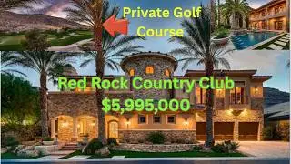 $5,995,000 Dream Home at Red Rock Country Club - Breathtaking Golf Course Views!