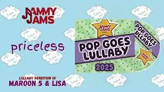 Priceless (Lullaby Rendition of Maroon 5 & Lisa) - Jammy Jams