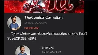 TYLER WINTER (Tyler W) WAS THECOMICALCANADIAN ALL THIS TIME? (Exposing TheComicalCanadian)