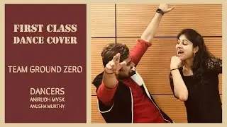 Kalank | First Class | Dance Video | Team Ground Zero Choreography