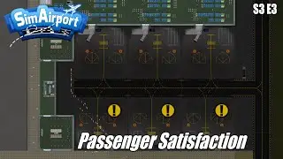 SimAirport: Passenger Satisfaction S3E3