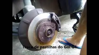 Troca das pastilhas do Gol G4