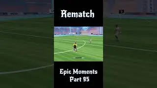 Rematch Epic Moments Part 95 #rematch #gameplay #football #fifa #shorts #futbol #soccer #bluelock