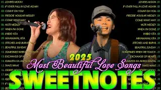 SWEETNOTES Nonstop Playlist 2025🎀Best of OPM Love Songs 2025 ❤️‍🔥Beautiful Love Songs#CoupleBand