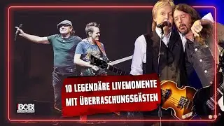 10 legend&auml;re Livemomente mit &Uuml;berraschungsg&auml;sten