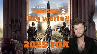 Czy warto wrocic do Tom Clancy`s The Division 2 w 2025 roku