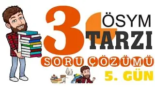 ÖSYM Tarzı 3 Güzel Soru - 5.Gün