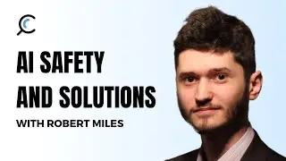 AI Safety and Solutions with Robert Miles