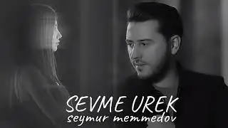 Seymur Memmedov - Sevme Urek | Her Kesin Cox Sevdiyi Yeni Trend Remix 2026