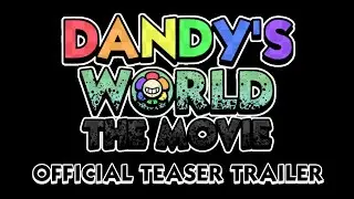 Dandy&rsquo;s World: The Movie - Official Teaser Trailer
