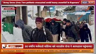 Pregnant woman ko Indian Army ne heavy snowfall mein time par hospital पहुंचाया! Jk Viral News