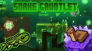 Geometry Dash 2.2 | Snake Gauntlet Concept