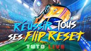 Comment réussir ses flips reset ? (TUTO LIVE)
