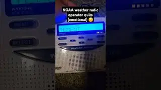 NOAA weather radio operator goes on the air to tell everyone that he quits (emotional) 😔😔😭