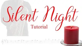 Learn How to play Silent Night ( Alto Saxophone - Tutorial )