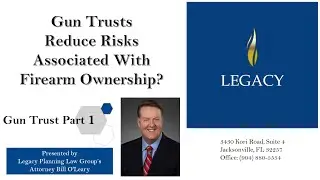 Gun Trusts Part 1: Gun Trusts Reduce Risks Associated With Firearm Ownership