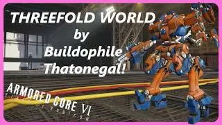 THREEFOLD WORLD by Buildophile Thatonegal! Armored Core 6