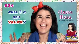 QUAL &Eacute; O SEU VALOR - CONTA&Ccedil;&Atilde;O DE HIST&Oacute;RIAS - MOTIVACIONAL- POR ELAINE MAIA AUDIO 3D