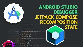 48 Seconds: Android Studio Debugger Composition State