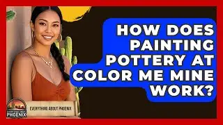 How Does Painting Pottery At Color Me Mine Work? - Everything About Phoenix