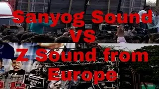 Z Sound from Europe VS Sanyog Sound || On Ambedkar jayanti 2019 || At Vishrantwadi