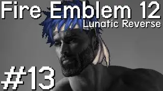 kris is the best FE character ever made - FE12 Lunatic Reverse #13