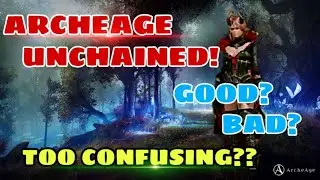 ArcheAge: Unchained 2019 The Good & The Bad! (Best MMORPG?)