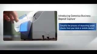 Comerica Product Spotlight &ndash; Business Deposit Capture&reg;